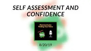 Self Assessment and Confidence