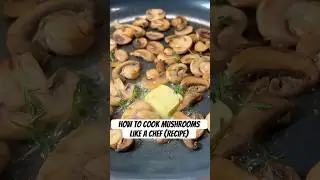 STOP making these mistakes and cook mushrooms like a CHEF! 
