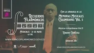 Recuerdos Filarmónicos | Música Colombiana, Orquesta Filarmónica de Bogotá