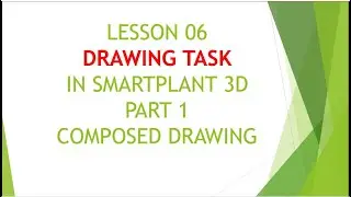 [SP3D]/LESSON 06/PART 01/DRAWING TASK