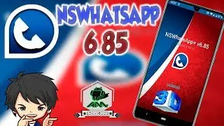 🔥✨ACTUALIZACION DE NSWHATSAPP 3D V 6.85// ICONOS Y EMOJIS NUEVOS 2019🔥✨