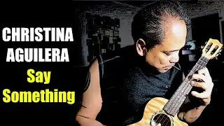 CHRISTINA AGUILERA Say Something Ukulele Cover using ToneWoodAmp (2019)