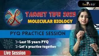 ⚡Target TIFR 2025 - Molecular l Biology Practice Session - PYQ I  End of Fear