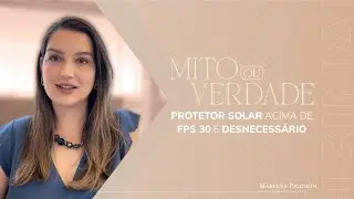 [Mito ou verdade] Protetor solar acima de FPS 30 é desnecessário