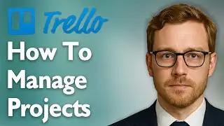 How To Manage Projects On Trello Create Multiple Project Boards [2025 Guide]