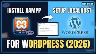 How to Install XAMPP & Set Up Localhost for WordPress 2026