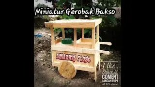 Tutorial Membuat Miniatur Gerobak Bakso dari Stik Es Krim