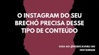 Como analisar a dinâmica dos posts no Instagram do seu brechó | Rebeca Verli