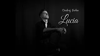 Ondrej Ferko - Lucia (OFFICIAL VIDEO) | Prod. Vajdis |
