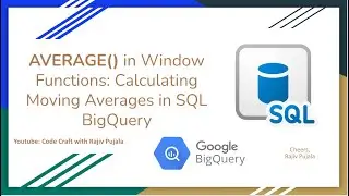 66. AVERAGE in Window Functions - Calculating Moving Averages in SQL BigQuery