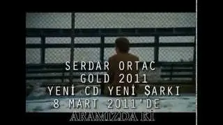 SERDAR ORTAÇ - ARAMIZDA Kİ