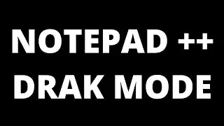 Change Notepad++ theme to Dark mode