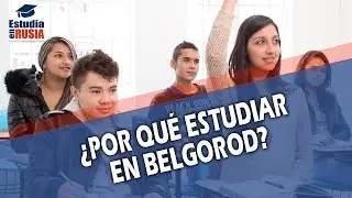¿POR QUÉ ESTUDIAR EN BELGORÓD? 🤔🇷🇺✈️