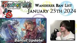 January 25th 2024 Wanderer Ban List - Force of Will - Rustin Reacts