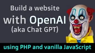 Build a website with OpenAI integration (aka Chat GPT) using PHP and vanilla JavaScript