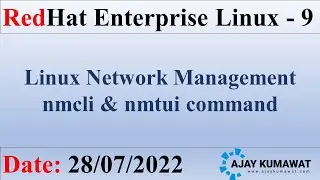 nmcli & nmtui command | Network Management in Linux | RedHat Enterprise Linux 9 | RHCSA RHCE | RHEL9