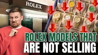 Market Update! Rolex Models That Are NOT Selling
