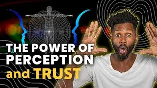 The Power of Perception and Trust - The Preston Smiles Show