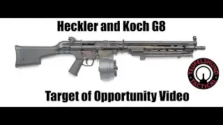 Heckler and Koch G8 Target of Opportunity Video