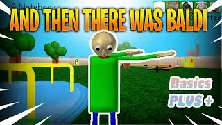 BALDI'S BASICS, BUT PLUS HIDE AND SEEK!! Early Access Baldi's Basics Plus Gameplay 4K HD