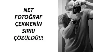 NET FOTĞRAF ÇEKMENİN SIRRI ÇÖZÜLDÜ!!!