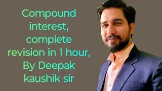 COMPOUND INTEREST. COMLETE CHAPTER. CGL 2025, BANK PO! BY DEEPAK SIR