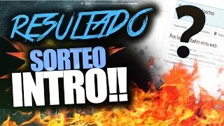 [RESULTADO] SORTEO INTRO!!