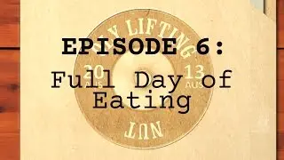 Project Lean Lifter Ep6 - Full Day of Eating