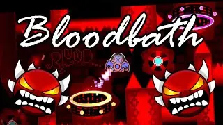 Bloodbath by Riot & More - 100% | Geometry Dash
