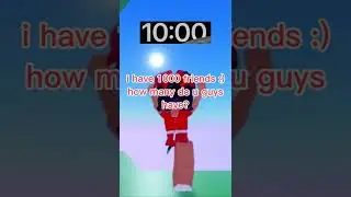 how many friends do u have ?