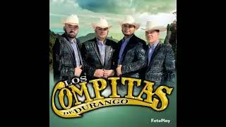 Los Compitas de Durango (Gabriel Angulo..)