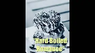 Hard Boiled Romance - Song Demo