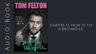 Beyond The Wand // Chapter 13