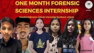 ONE MONTH FORENSIC SCIENCE INTERNSHIP STUDENTS FEEDBACK VIDEO|| #forensicscience #forensic #Afrs