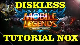 MOBILE LEGENDS TUTORIAL USING NOX IN DISKLESS SYSTEM