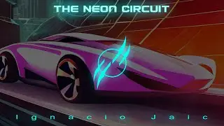 Ignacio Jaic - The Neon Circuit (Full EP)