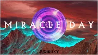 JUNiDUXY - Miracle day