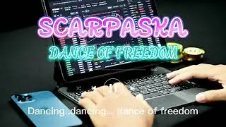 DANCE OF FREEDOM [LYRIC] | SCARPASKA | TECH PRICE INFO