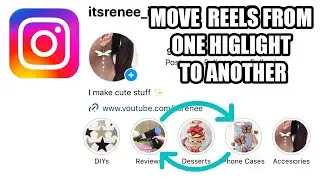 How To Move Reels To Different Highlights