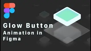 Figma glow button animation tutorial | Figma Smart Animation