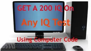 How to get a 200 IQ on The Mensa IQ Test using Easy Computer Code