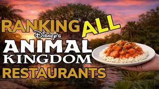 Ranking EVERY Table Service Restaurant in Animal Kingdom!