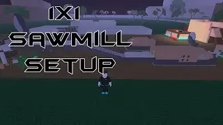 Lumber Tycoon 2 1x1 Sawmill Setup #1