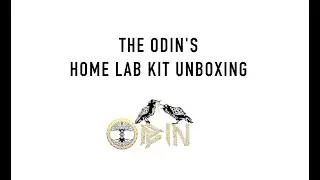 Unboxing The ODIN's Home Lab Kit