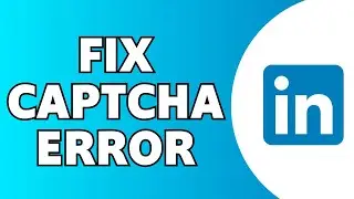 How to Fix LinkedIn CAPTCHA Error (User Response Code Missing or Invalid) ✅ 2025
