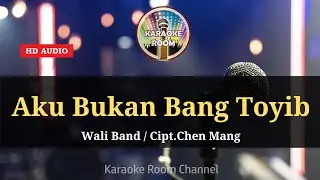 AKU BUKAN BANG TOYIB ( KARAOKE LIRIK NO VOCAL ) -  Wali Band