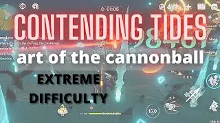 [Genshin Impact] CONTENDING TIDES art of the cannonball EXTREME Showcase Battle NO Food Buff AR50