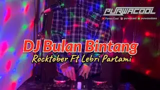 DJ Bulan Bintang Rocktober Ft Lebri Partami Remix DJ Koplo Fullbass