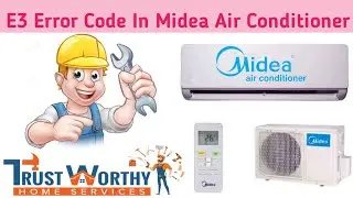 Midea AC E3 Error Code || E3 Error Code In Midea Air Conditioner