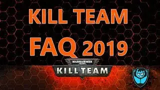 KILL TEAM FAQ 2019 -- Can you believe it?!